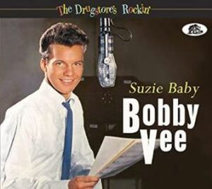 Bobby Vee / The Drugstore's Rockin', Suzie Baby