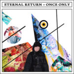 Eternal Return / Once Only - CD-Review