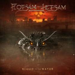 Flotsam And Jetsam / Erste Single + Video Clip aus dem kommenden Album "Blood In The Water"