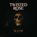 Twisted Rose / Now - CD-Review