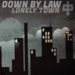 Down By Law / Lonely Town - CD-Review