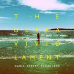 Manic Street Preachers / The Ultra Vivid Lament