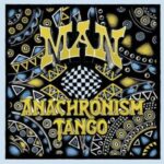 Man / Anachronism Tango - CD-Review