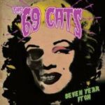 Seven Year Itch-CD von den 69 Cats zu gewinnen