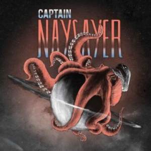 Captain Naysayer / Captain Naysayer - CD-Review