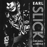 Earl Slick / Fist Full Of Devils – Digital-Review