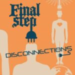 Final Step / Disconnections