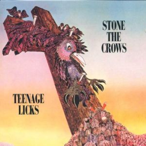 Stone The Crows - "Teenage Licks" - CD-Review