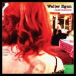 Walter Egan - "Fascination" - CD-Review