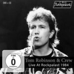 Tom Robinson & Crew - "Live At Rockpalast 1984" - CD & DVD-Review