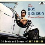 V.A. / The Roy Orbison Connection, 34 Roots And Covers Of Roy Orbison - CD-Review