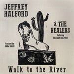 Jeffrey Halford And The Healers' Spaziergang zum Fluss