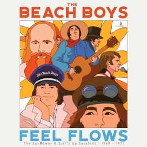 The Beach Boys - "Feel Flows - The Sunflower & Surf's Up Sessions 1969-1971" - 2CD-Review