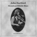John Hartford / Steamboat Whistle Blues - Live In Bremen 1977 - CD-Review