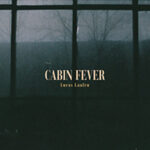 Lucas Laufen und seine Single "Cabin Fever"