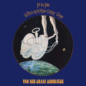 Van der Graaf Generator / H To He Who Am The Only One