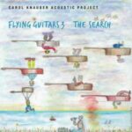 Carol Knauber Acoustic Project / Flying Guitars 3