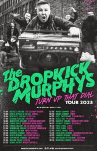 Dropkick Murphys - Turn Up That Dial Tour 2023
