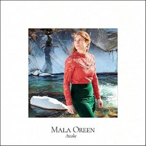 Mala Oreen / Awake