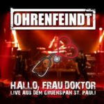 OHRENFEINDT / Offizielles Video zu "Hallo, Frau Doktor"