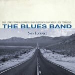 The Blues Band - "So Long" - CD-Review