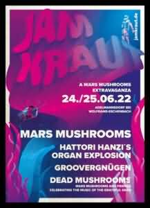 Die Mars Mushrooms starten mit "Jamkraut" ihr eigenes Festival im Juni 2022