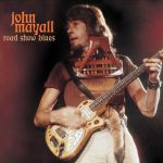 John Mayalls 1980er "Road Show Blues" nochmal auf CD & Vinyl - News