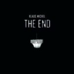 Klaus Michel / The End