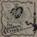 The Golden Creek / Heartbreaks And Breakdowns - CD-Review
