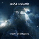 Cosmic Cassiopeia / Music For Late Night Listeners – Digital-Review