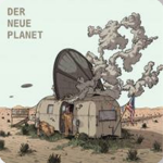 Der Neue Planet und das neue Album "Area Fifty-Fun"
