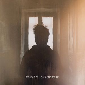 Emilie Zoé / Hello Future Me