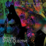 Øresund Space Collective / Oily Echoes Of The Soul CD-Review