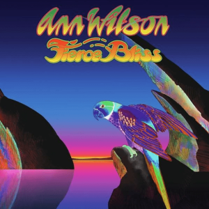 Ann Wilson / Fierce Bliss