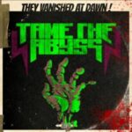 Tame The Abyss / They Vanished At Dawn - CD-Review