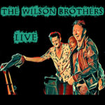 The Wilson Brothers / Live – CD-Review