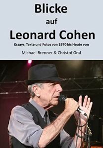 Leonard Cohen - "Blicke auf Leonard Cohen - Essays, Texte, Fotos" - Buch-Review