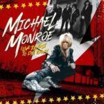 Michael Monroe / I Live Too Fast to die Young - CD-Review