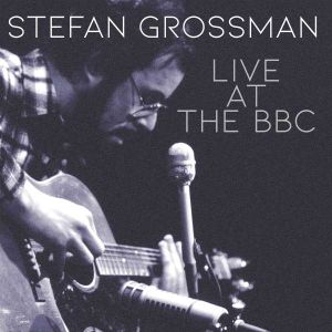 Stefan Grossman - "Live At The BBC" - 4CD-Box-Review