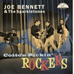 Joe Bennett & The Sparkletones / Cotton Pickin' Rockers - LP-Review