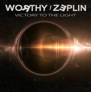 Worthy / Zeplin - "Victory To The Light" - CD-Review