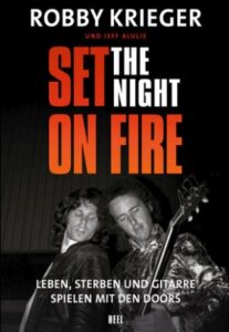 Robby Krieger und Jeff Alulis / Set The Night On Fire