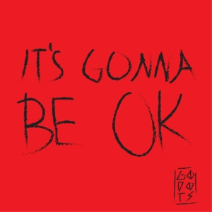 GoDotS / It's Gonna Be OK