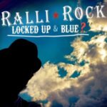 Ralli Rock / Locked Up & Blue? - CD-Review