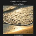 Floating Music - Robert Schroeder - News