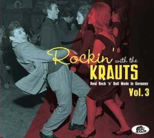 V.A. / Rockin' With The Krauts Vol. 3 – Real Rock’n’Roll Made in Germany – CD-Review