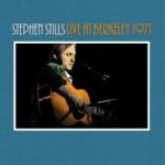 Stephen Stills - "Live At Berkely 1971" - CD-Review