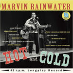 Marvin Rainwater / Hot And Cold - 10"LP/CD-Review