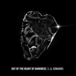 L.A. Edwards /  Out Of The Heart Of Darkness - CD-Review