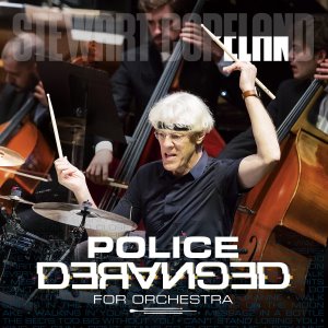 Stewart Copeland / Police Deranged For Orchestra